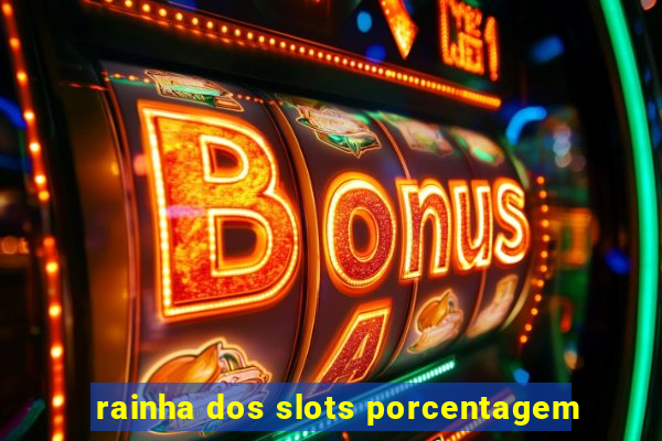 rainha dos slots porcentagem